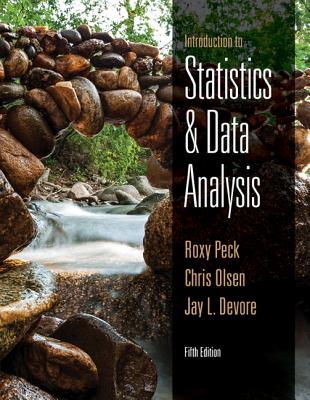 Introduction to Statistics and Data Analysis - Devore, Jay, and Peck, Roxy, and Olsen, Chris