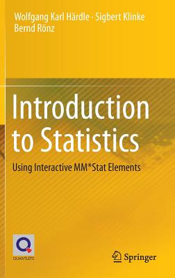 Introduction to Statistics: Using Interactive Mm*stat Elements - Hrdle, Wolfgang Karl, and Klinke, Sigbert, and Rnz, Bernd