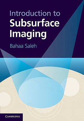 Introduction to Subsurface Imaging - Saleh, Bahaa (Editor)