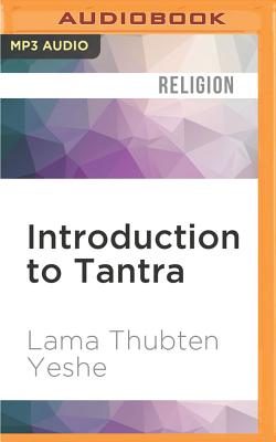 Introduction to Tantra: The Transformation of Desire - Yeshe, Lama