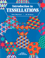 Introduction to Tessallations - Seymour, Dale, and Britton, Jill, and Dale Seymour Publications Secondary (Compiled by)
