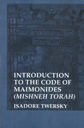 Introduction to the Code of Maimonides: (Mishneh Torah)