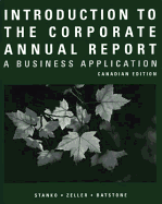 Introduction to the Corporate Annual Report: A Business Application - Stanko, Brian, and Zeller, Thomas, and Batstone, Tashia