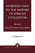 Introduction to the History of African Civilization: Colonial and Post-Colonial Africa- Vol. II