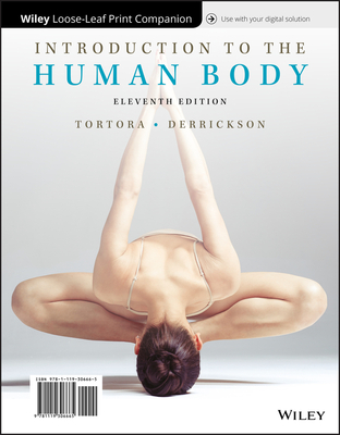 Introduction to the Human Body - Tortora, Gerard J, and Derrickson, Bryan H