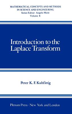 Introduction to the Laplace Transform - Kuhfittig, Peter K F