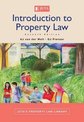 Introduction to the law of property - van der Walt, A.J., and Pienaar, G.J.