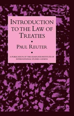 Introduction To The Law Of Treaties - Reuter, Paul