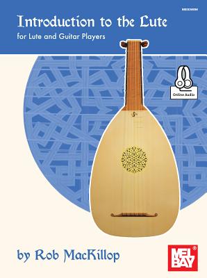 Introduction to the Lute - Rob MacKillop