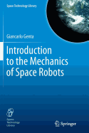 Introduction to the Mechanics of Space Robots