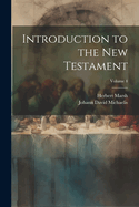 Introduction to the New Testament; Volume 4