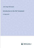 Introduction to the Old Testament: in large print