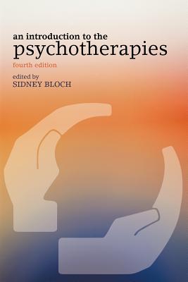 Introduction to the Psychotherapies - Bloch, Sidney