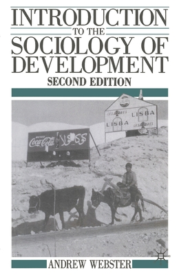 Introduction to the Sociology of Development - Webster, Andrew