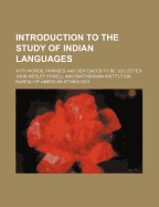 Introduction to the Study of Indian Languages; With Words, Phrases, and Sentences to Be Collected