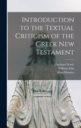 Introduction to the Textual Criticism of the Greek New Testament