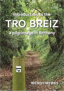 Introduction to the TRO BREIZ: a pilgrimage in Brittany