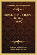 Introduction To Theme-Writing (1893)