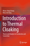 Introduction to Thermal Cloaking: Theory and Analysis in Conduction and Convection