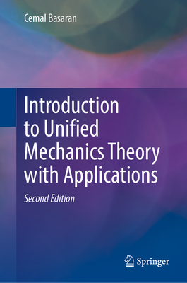 Introduction to Unified Mechanics Theory with Applications - Basaran, Cemal