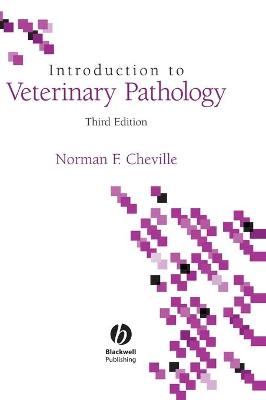 Introduction to Veterinary Pathology - Cheville, Norman F