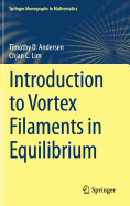Introduction to Vortex Filaments in Equilibrium