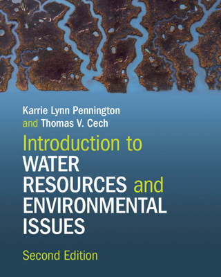 Introduction to Water Resources and Environmental Issues - Pennington, Karrie Lynn, and Cech, Thomas V