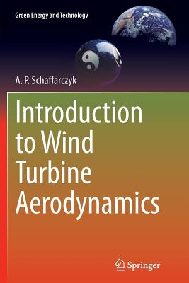 Introduction to Wind Turbine Aerodynamics - Schaffarczyk, A P