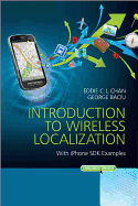 Introduction to Wireless Localization: With iPhone SDK Examples
