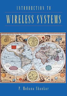 Introduction to Wireless Systems - Shankar, P M