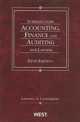 Introductory Accounting, Finance and Auditing for Lawyers - Cunningham, Lawrence A