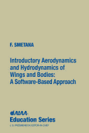 Introductory Aerodynamics and Hydrodynamics of Wings and Bodies: A Software-Based Approach