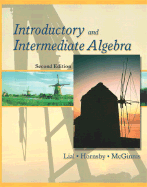 Introductory and Intermediate Algebra - Lial, Margaret L, and Hornsby, John E, and McGinnis, Terry