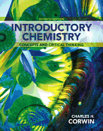 Introductory Chemistry: Concepts and Critical Thinking Plus Masteringchemistry with Pearson Etext -- Access Card Package