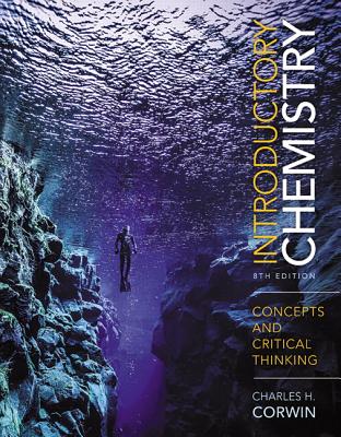 Introductory Chemistry: Concepts and Critical Thinking - Corwin, Charles