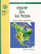 Introductory Digital Image Processing: Remote Sensing Prospective - Jensen, John R, and Jensen