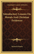 Introductory Lessons on Morals and Christian Evidences