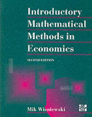 Introductory Mathematical Methods in Economics - Wisniewski, Mik