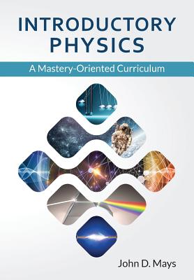 Introductory Physics - Mays, John D