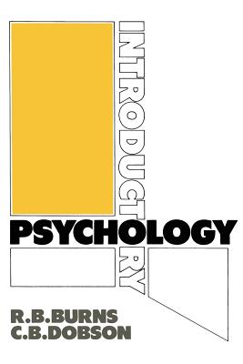 Introductory Psychology - Burns, R B, and Dobson, C B