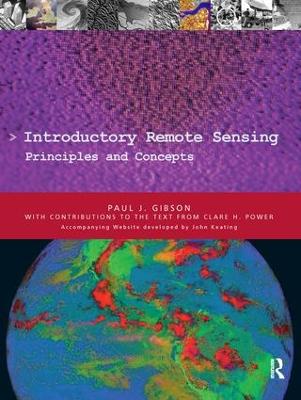 Introductory Remote Sensing Principles and Concepts - Gibson, Paul, and With Contributions from Clare Power