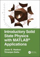 Introductory Solid State Physics with Matlab(r) Applications