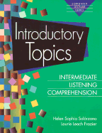 Introductory Topics: Intermediate Listening Comprehension