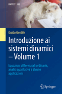 Introduzione ai sistemi dinamici - Volume 1: Equazioni differenziali ordinarie, analisi qualitativa e alcune applicazioni