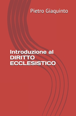 Introduzione al DIRITTO ECCLESISTICO - Giaquinto, Pietro