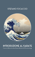 Introduzione al Karate: Come si  diffuso ed evoluto il karate dalla fine del XIX secolo ad oggi