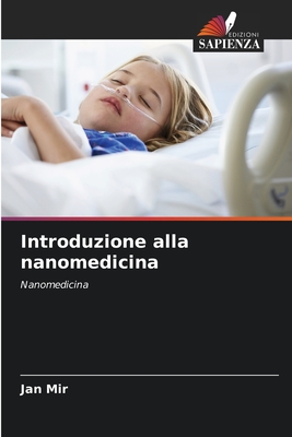 Introduzione alla nanomedicina - Mir, Jan