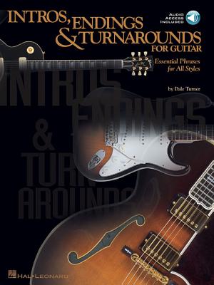 Intros, Endings & Turnarounds for Guitar Essential Phrases for All Styles Book/Online Audio - Turner, Dale