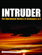 Intruder:: The Operational History of Grumman's A-6