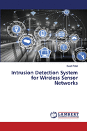 Intrusion Detection System for Wireless Sensor Networks